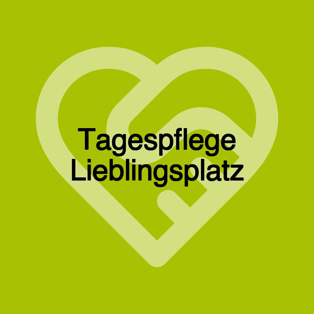 Tagespflege Lieblingsplatz