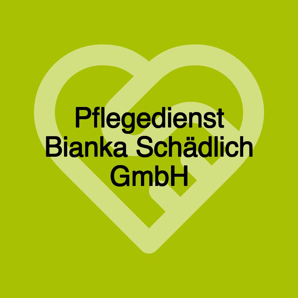 Pflegedienst Bianka Schädlich GmbH