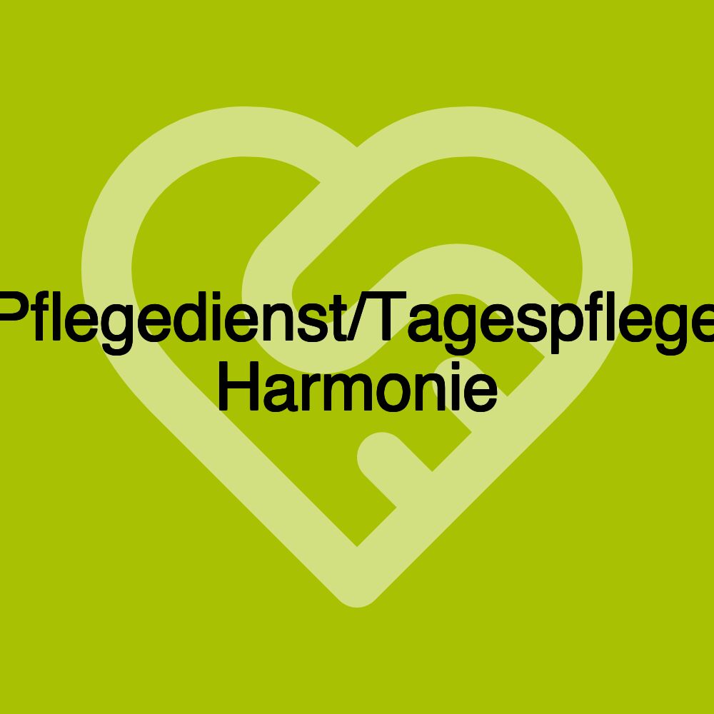 Pflegedienst/Tagespflege Harmonie