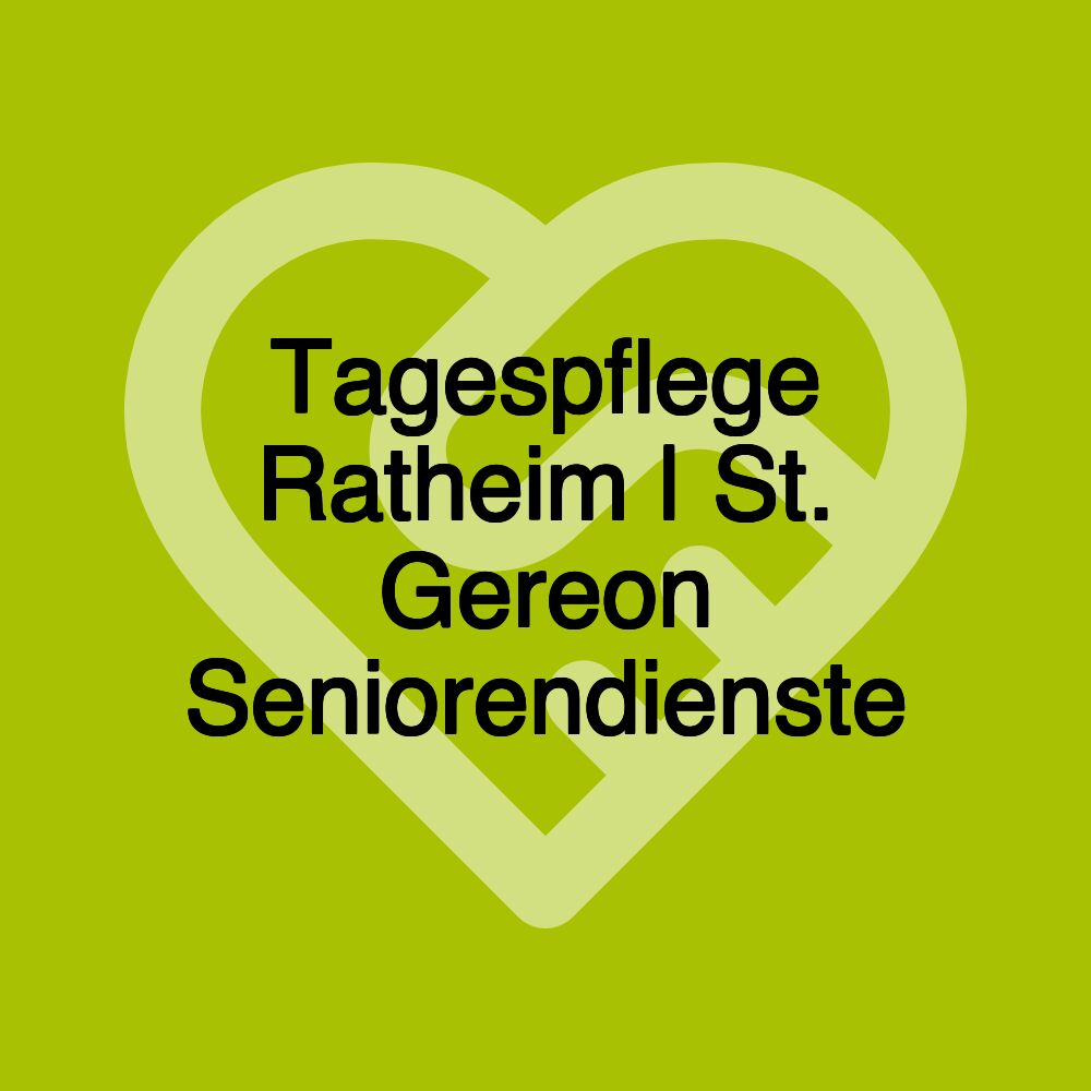 Tagespflege Ratheim | St. Gereon Seniorendienste