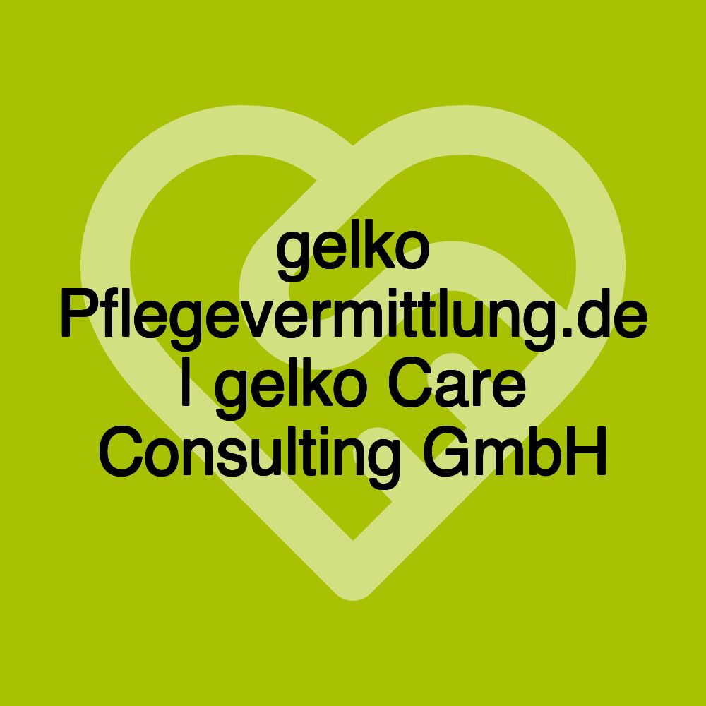 gelko Pflegevermittlung.de | gelko Care Consulting GmbH