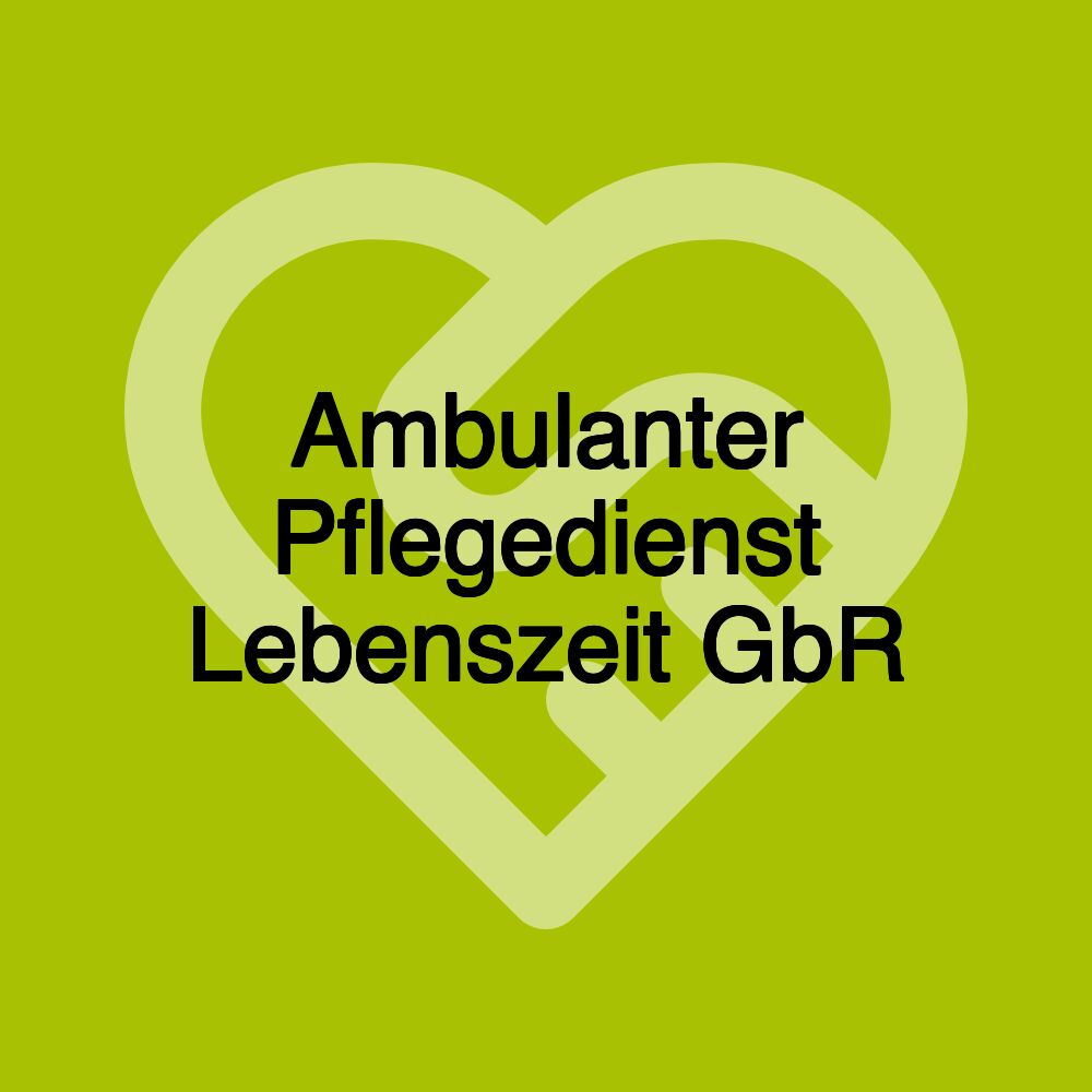 Ambulanter Pflegedienst Lebenszeit GbR