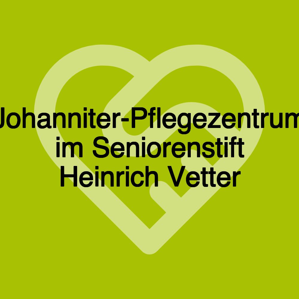 Johanniter-Pflegezentrum im Seniorenstift Heinrich Vetter