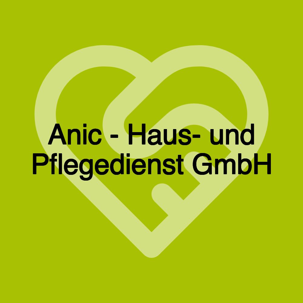 Anic - Haus- und Pflegedienst GmbH