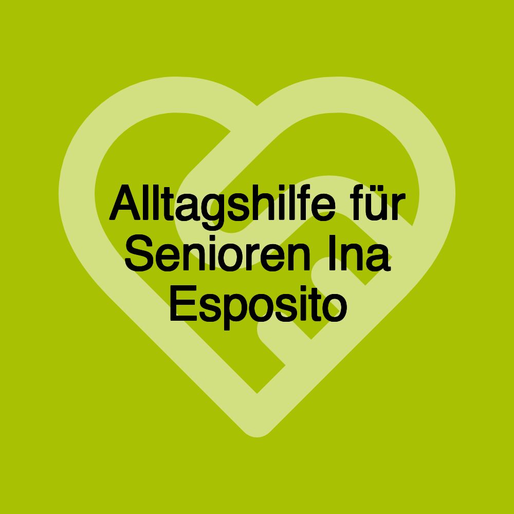 Alltagshilfe für Senioren Ina Esposito