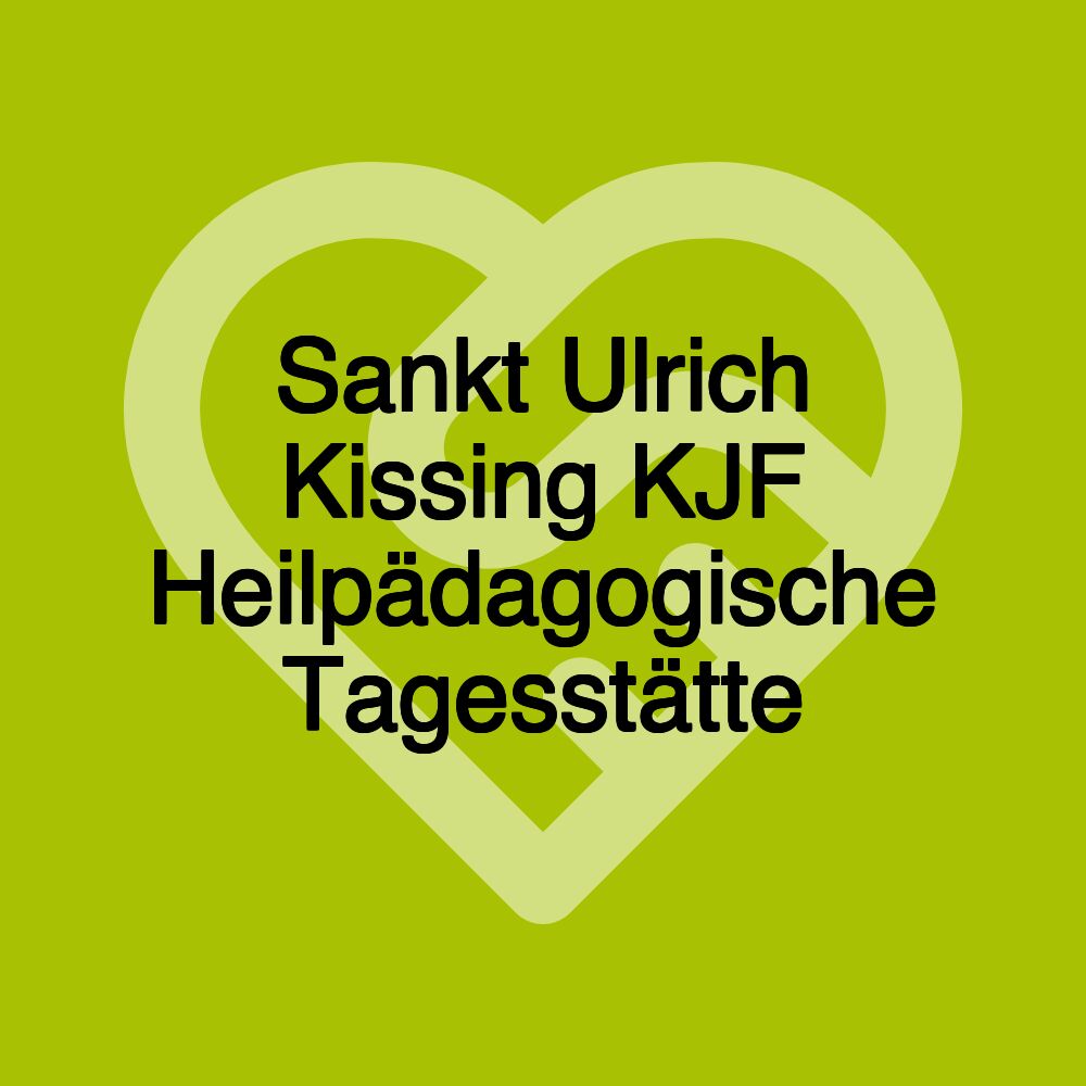 Sankt Ulrich Kissing KJF Heilpädagogische Tagesstätte