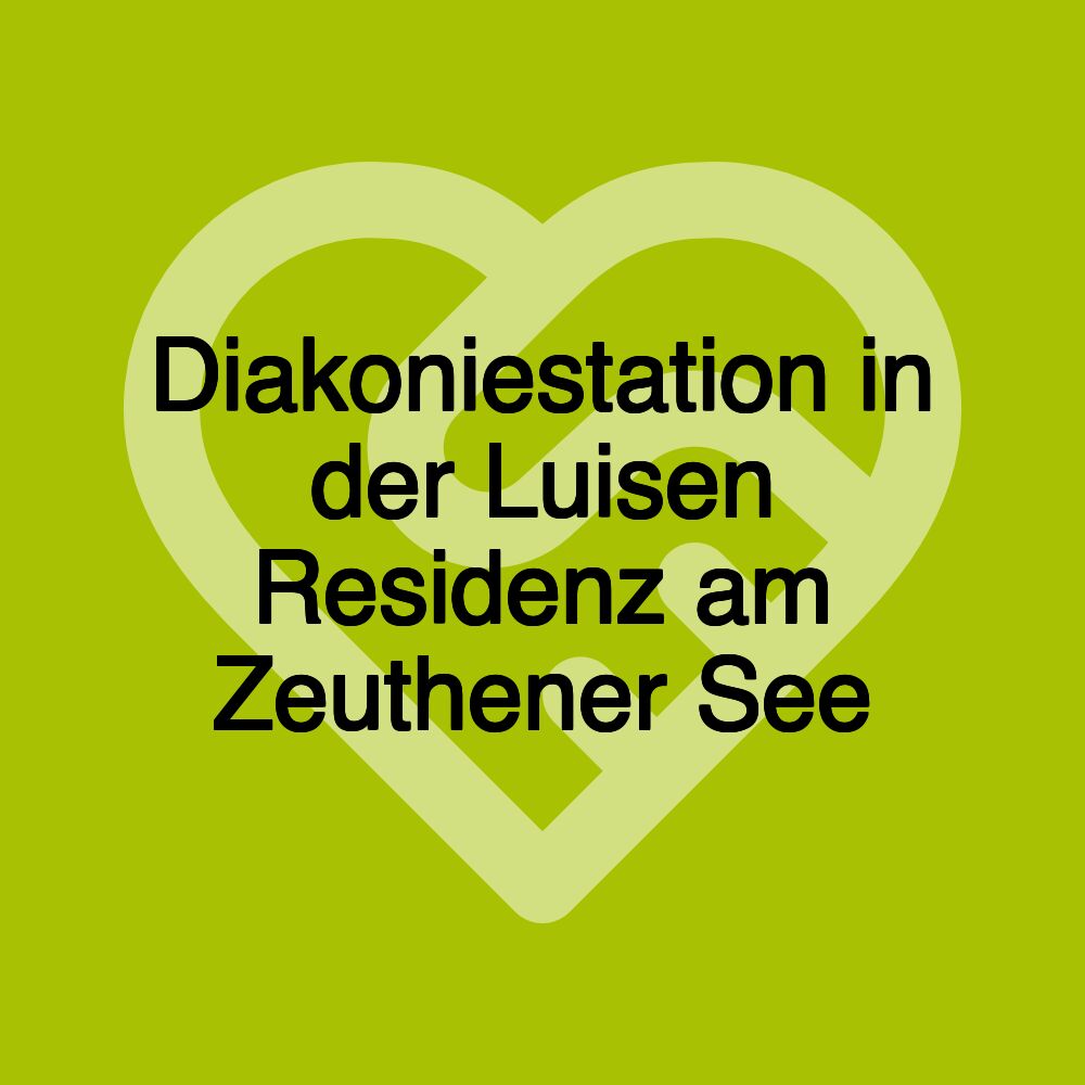 Diakoniestation in der Luisen Residenz am Zeuthener See