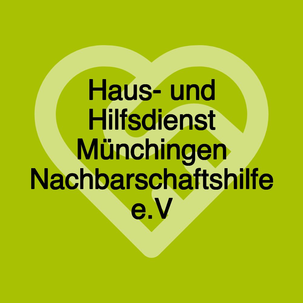 Haus- und Hilfsdienst Münchingen Nachbarschaftshilfe e.V