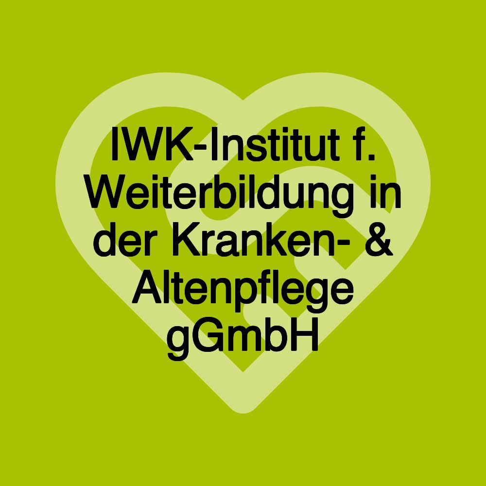 IWK-Institut f. Weiterbildung in der Kranken- & Altenpflege gGmbH