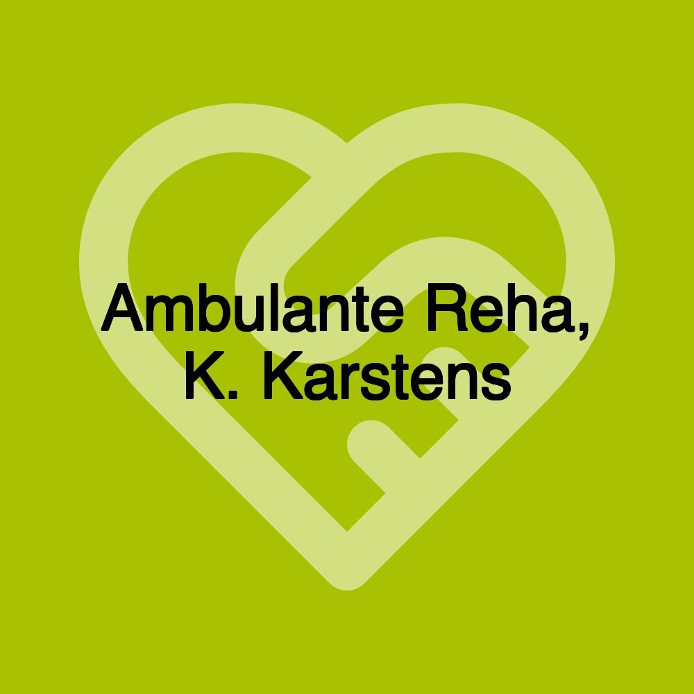 Ambulante Reha, K. Karstens