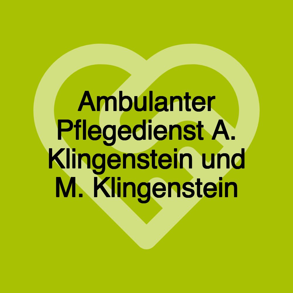 Ambulanter Pflegedienst A. Klingenstein und M. Klingenstein