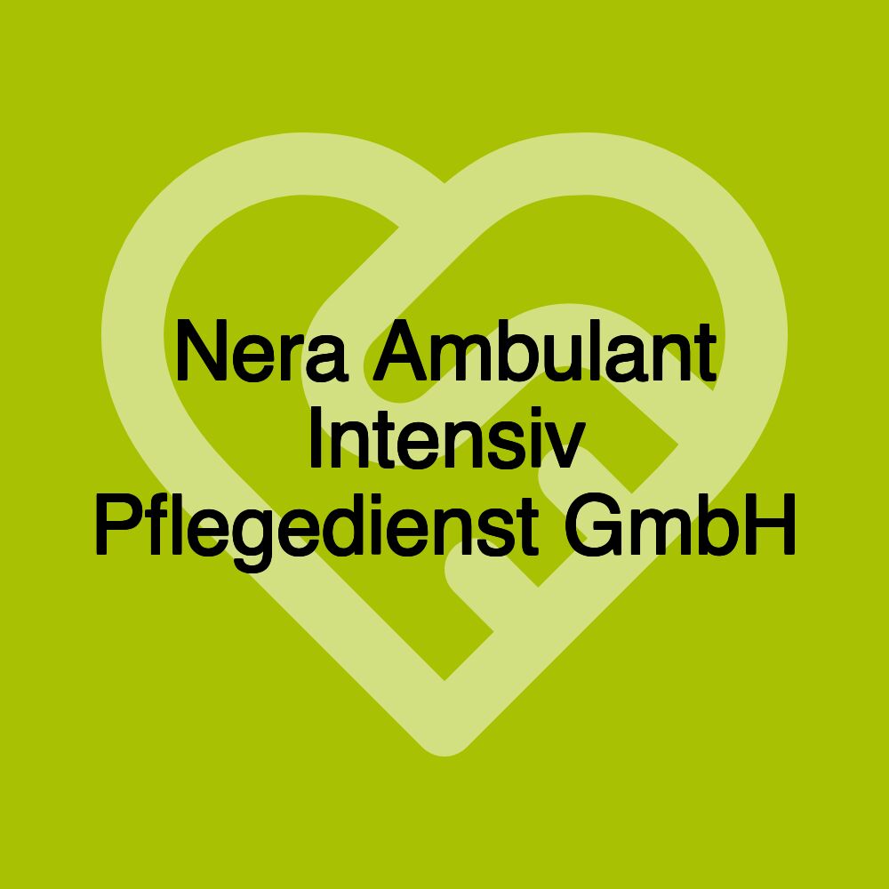 Nera Ambulant Intensiv Pflegedienst GmbH