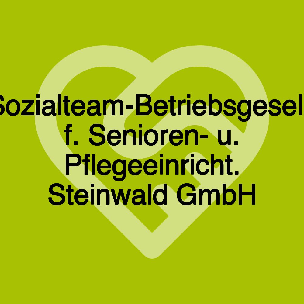 Sozialteam-Betriebsgesell. f. Senioren- u. Pflegeeinricht. Steinwald GmbH