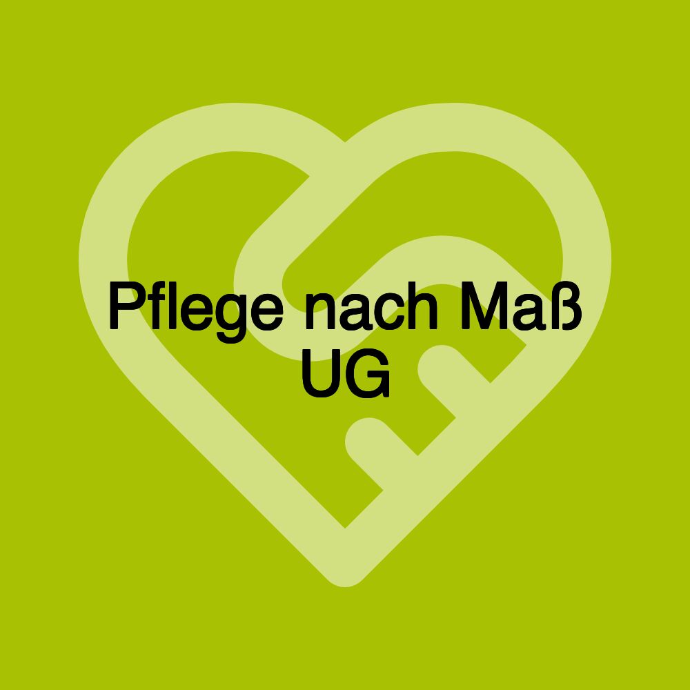 Pflege nach Maß UG