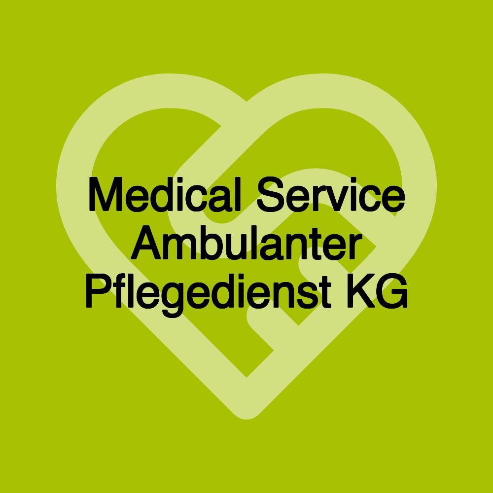 Medical Service Ambulanter Pflegedienst KG