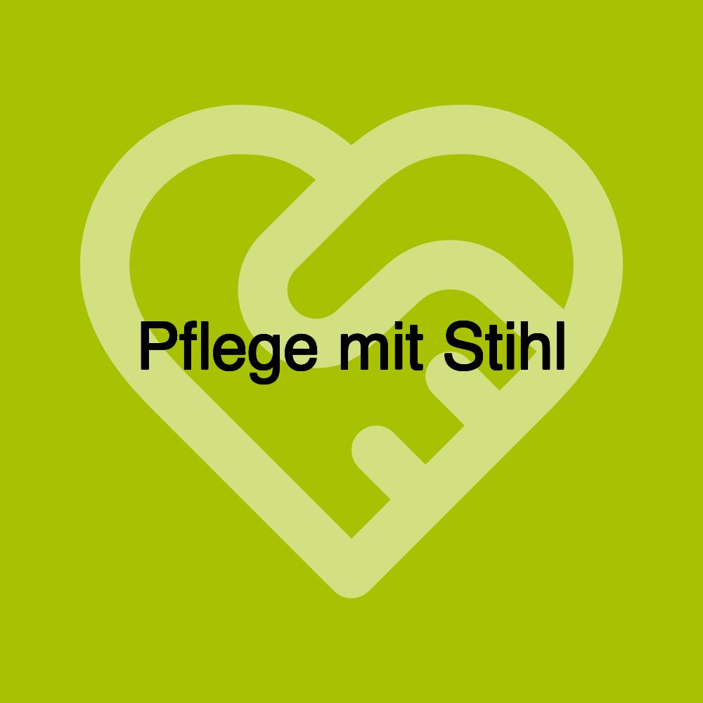 Pflege mit Stihl