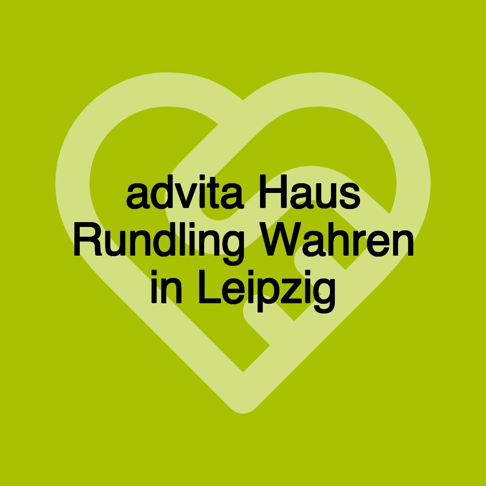 advita Haus Rundling Wahren in Leipzig