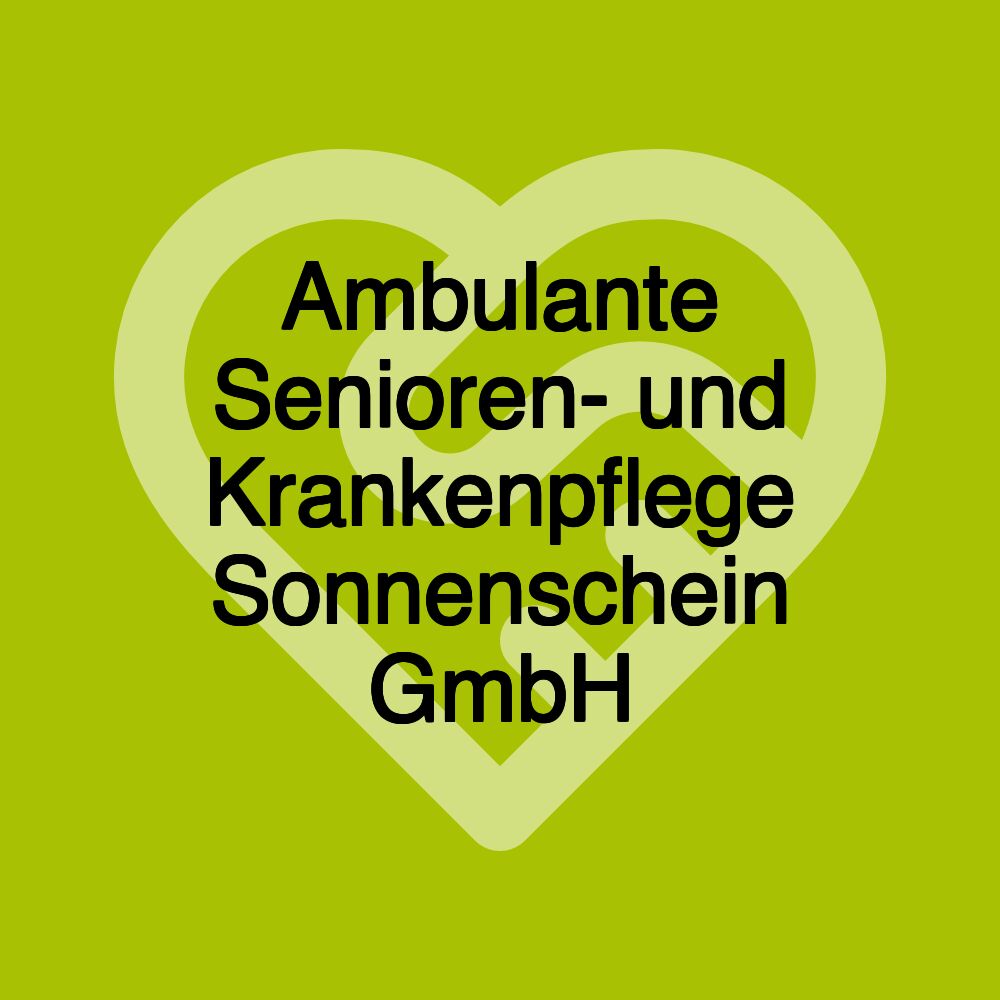 Ambulante Senioren- und Krankenpflege Sonnenschein GmbH