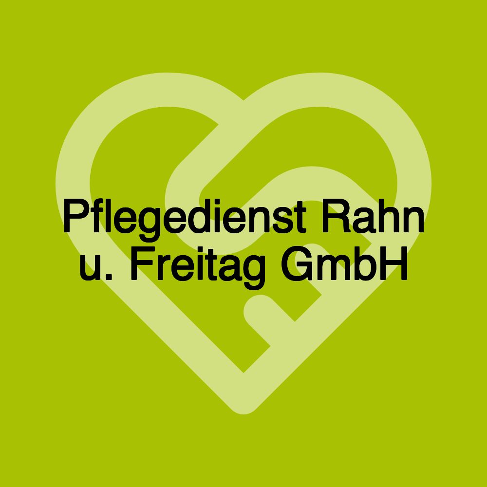 Pflegedienst Rahn u. Freitag GmbH