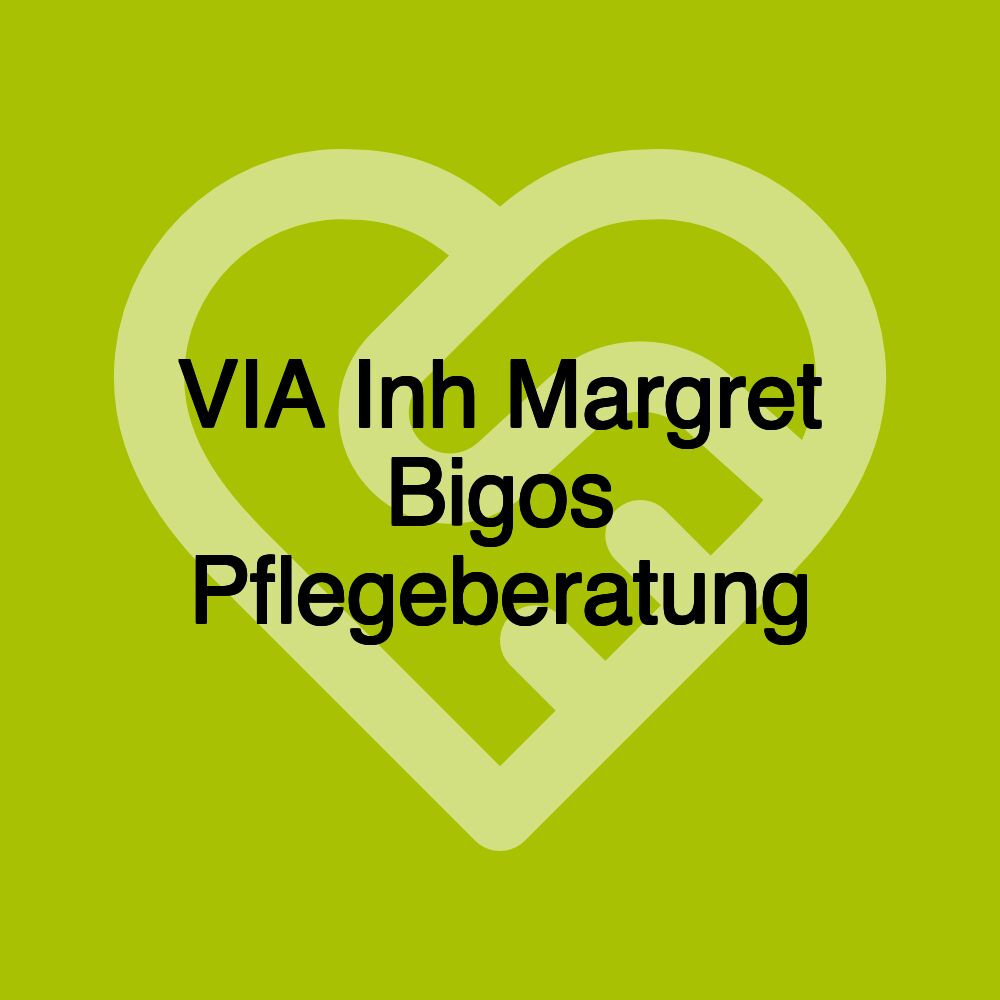 VIA Inh Margret Bigos Pflegeberatung