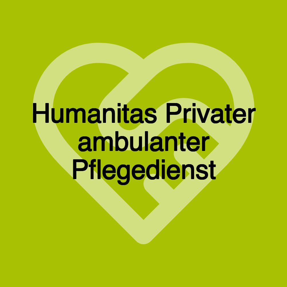 Humanitas Privater ambulanter Pflegedienst