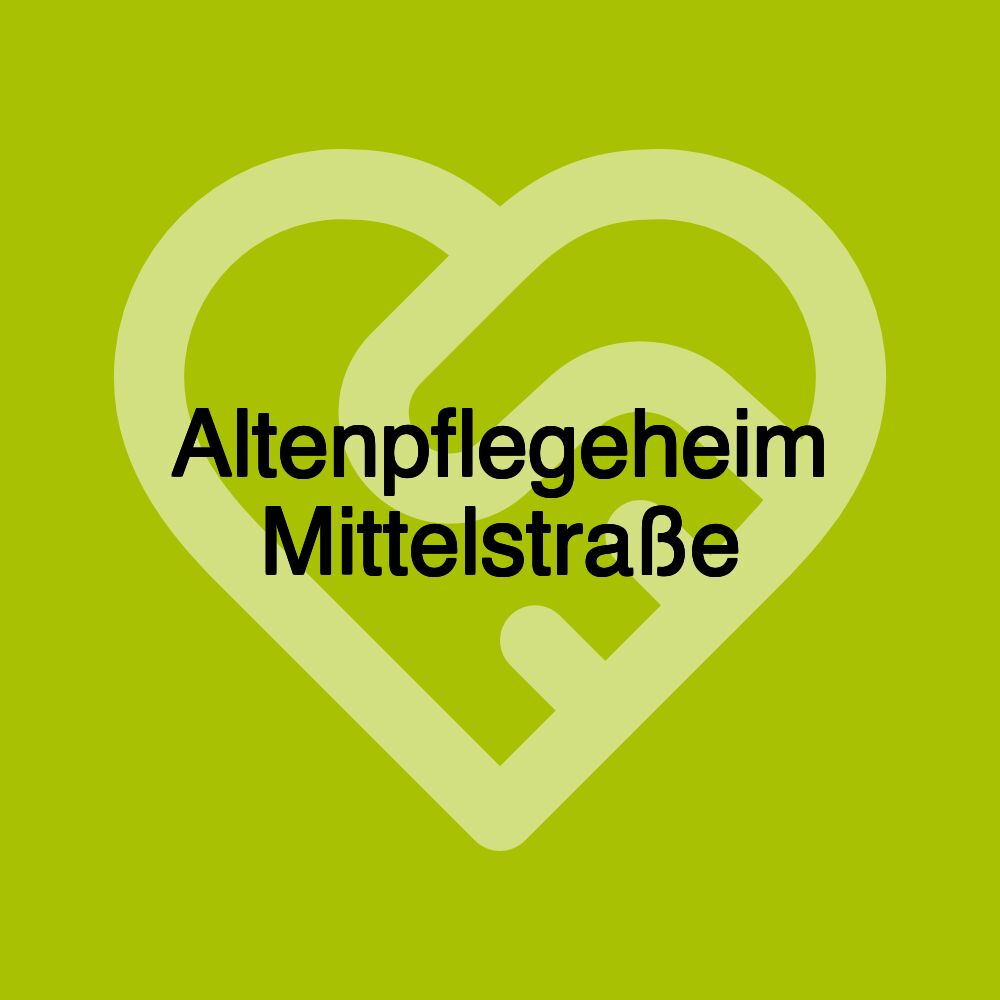 Altenpflegeheim Mittelstraße