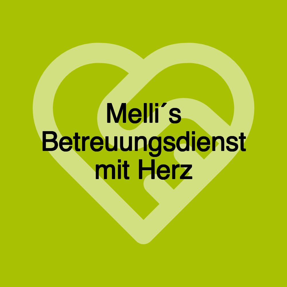 Melli´s Betreuungsdienst mit Herz