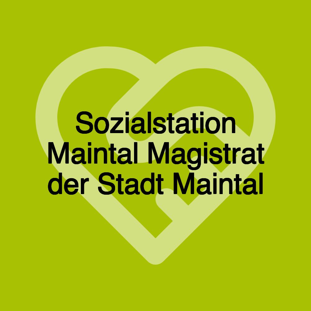 Sozialstation Maintal Magistrat der Stadt Maintal