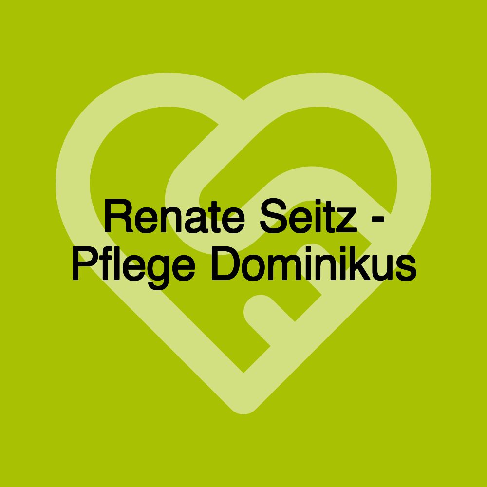 Renate Seitz - Pflege Dominikus