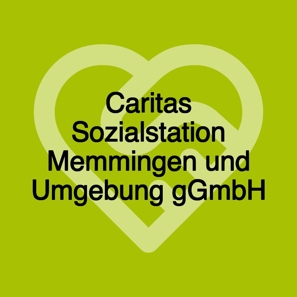 Caritas Sozialstation Memmingen und Umgebung gGmbH