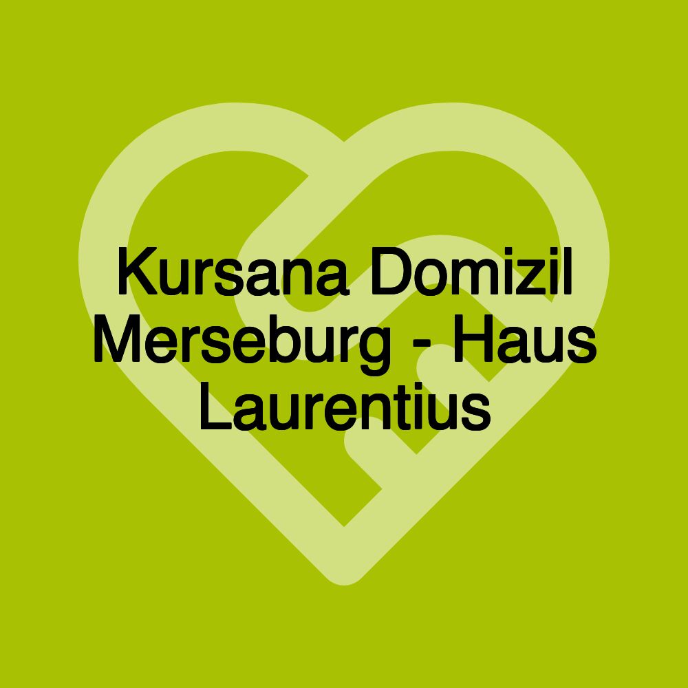 Kursana Domizil Merseburg - Haus Laurentius