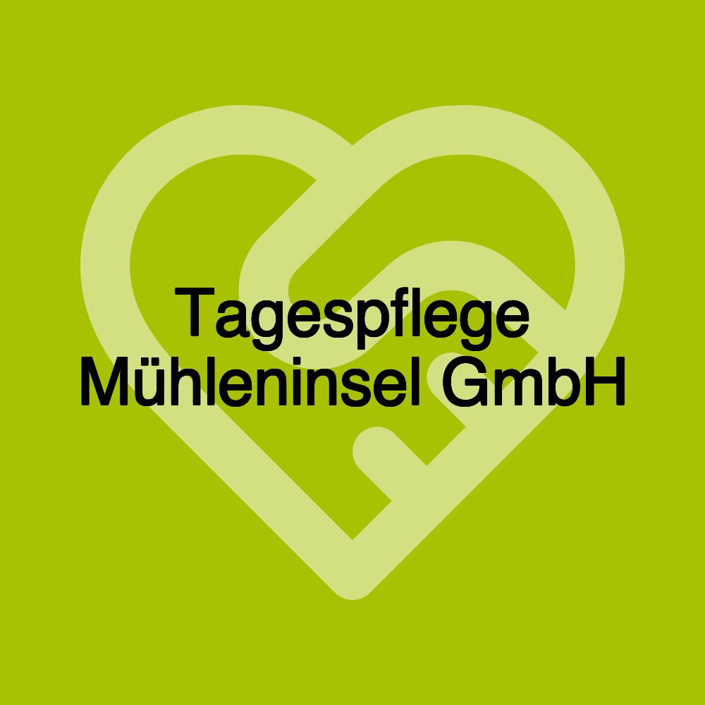 Tagespflege Mühleninsel GmbH