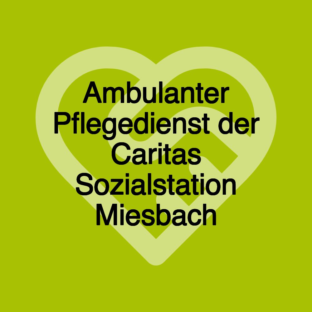 Ambulanter Pflegedienst der Caritas Sozialstation Miesbach