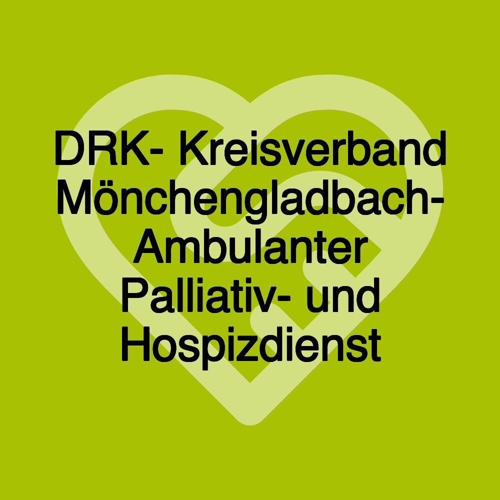 DRK- Kreisverband Mönchengladbach- Ambulanter Palliativ- und Hospizdienst