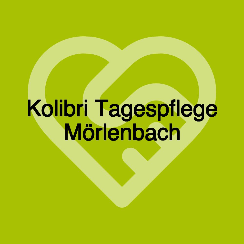 Kolibri Tagespflege Mörlenbach