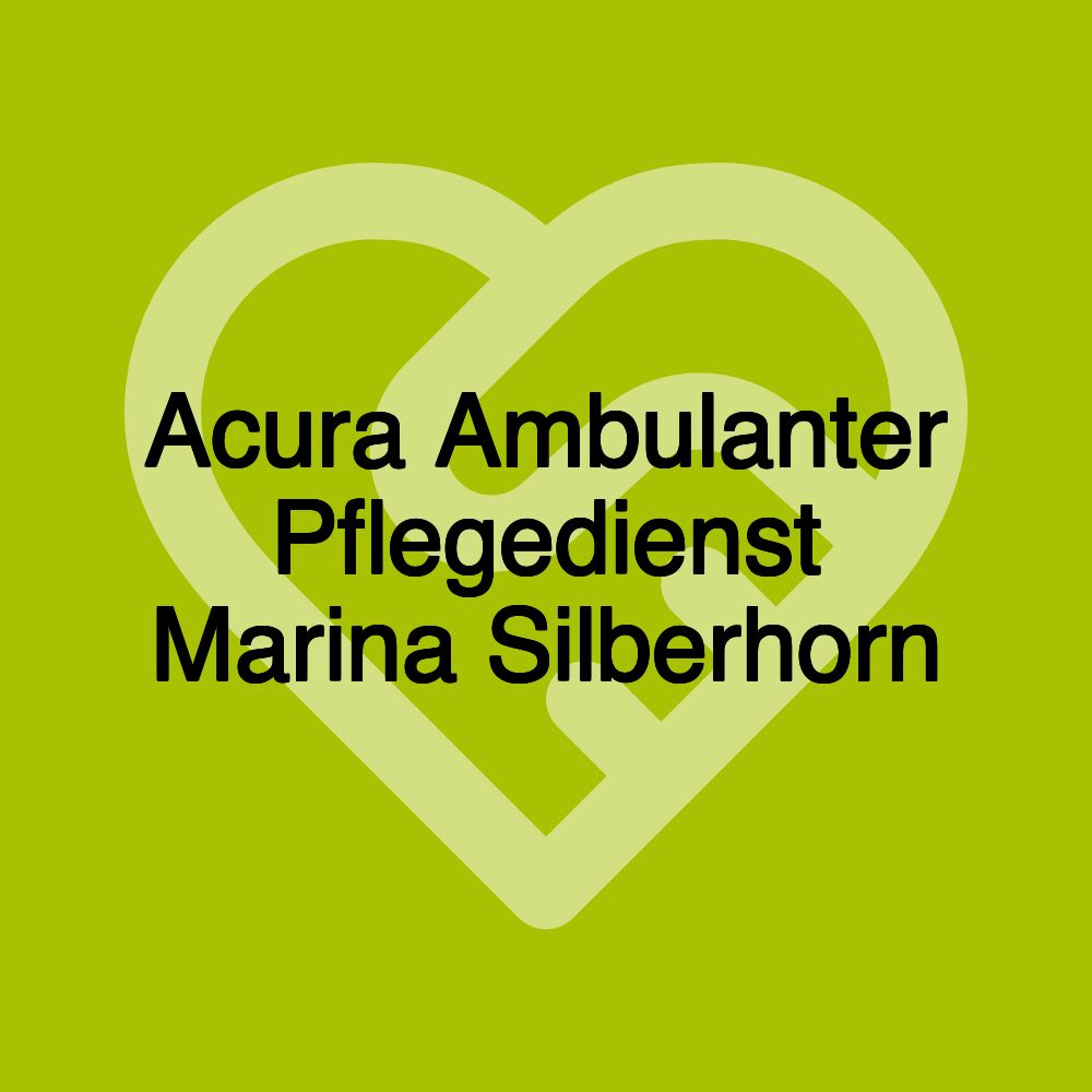 Acura Ambulanter Pflegedienst Marina Silberhorn