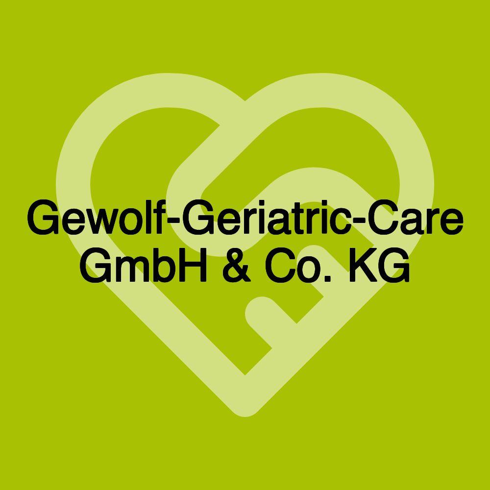 Gewolf-Geriatric-Care GmbH & Co. KG