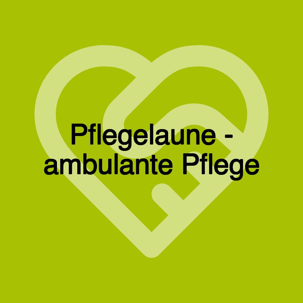 Pflegelaune - ambulante Pflege