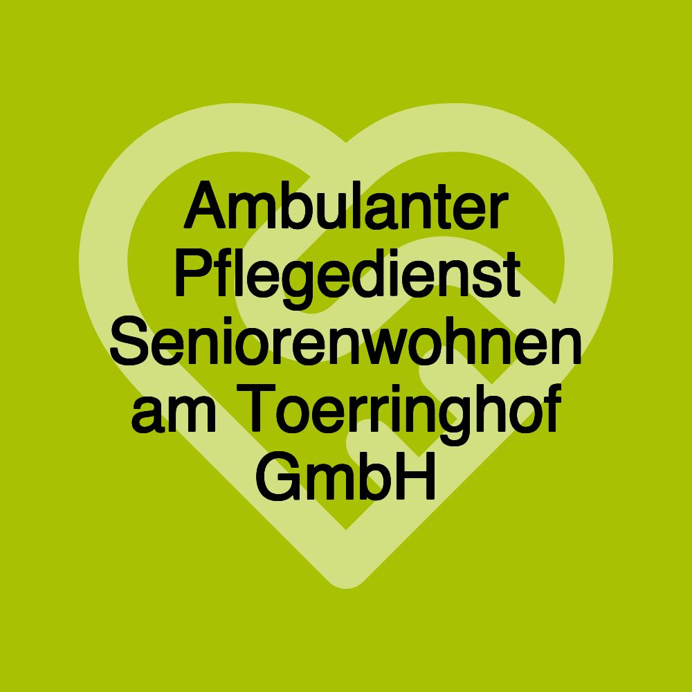 Ambulanter Pflegedienst Seniorenwohnen am Toerringhof GmbH