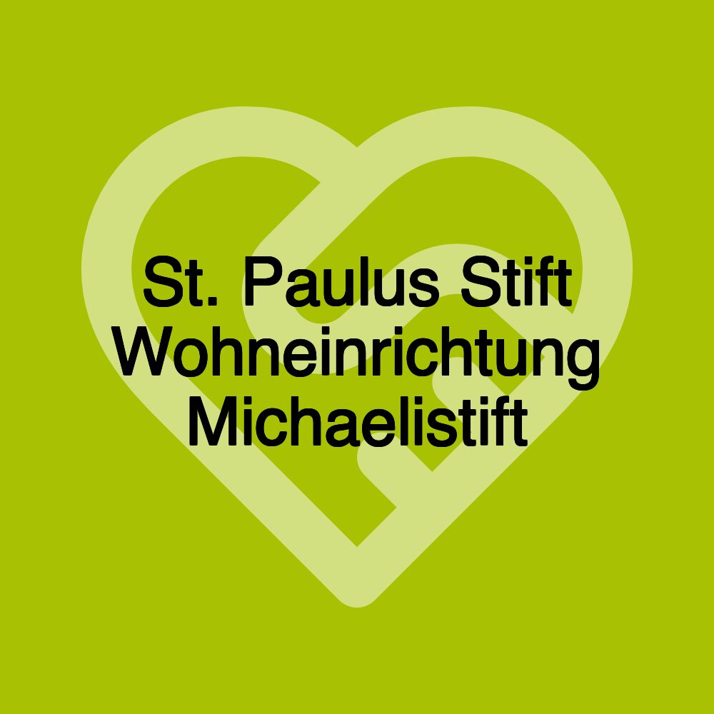 St. Paulus Stift Wohneinrichtung Michaelistift