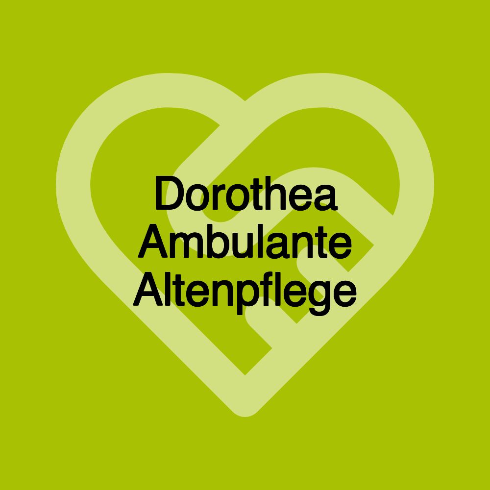 Dorothea Ambulante Altenpflege