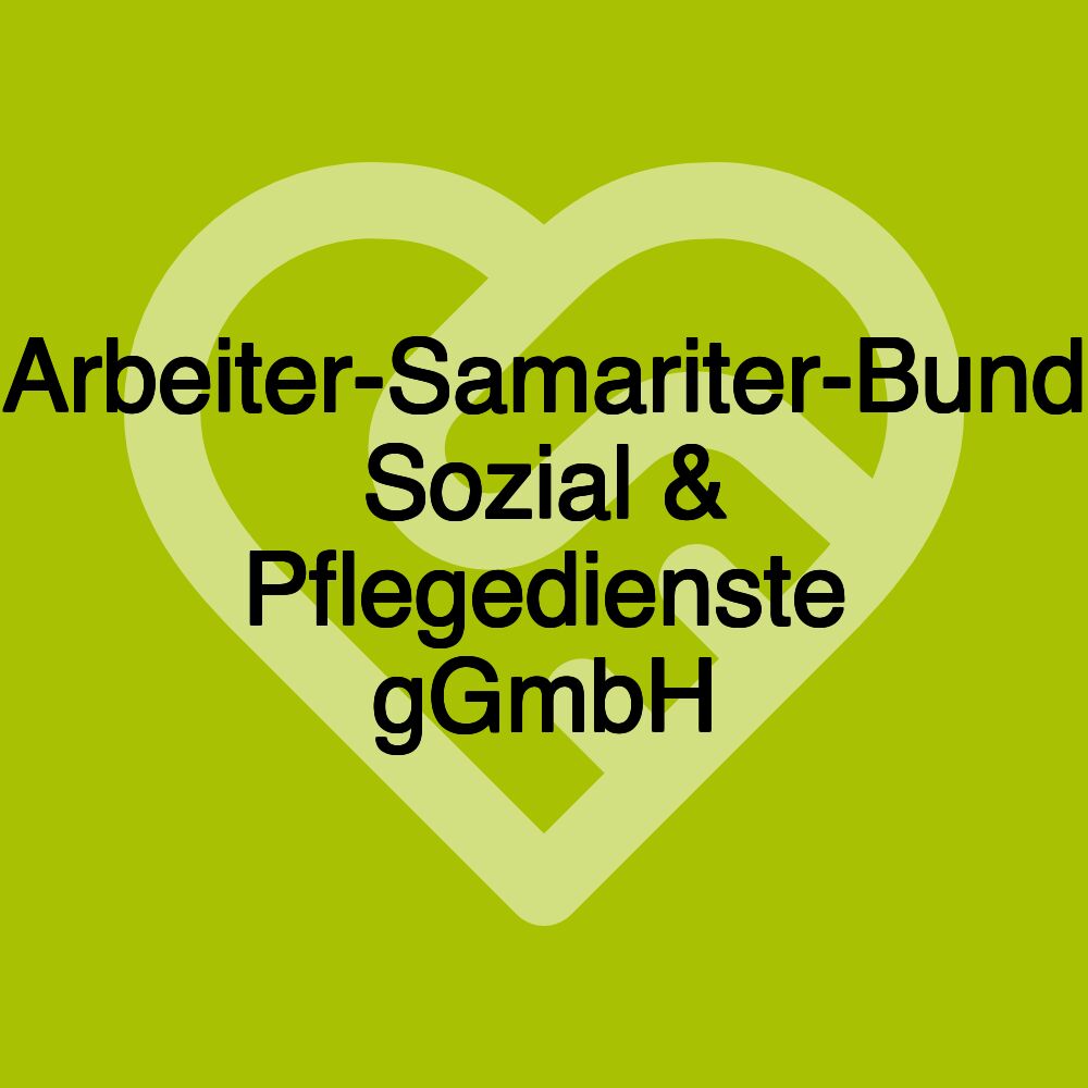 Arbeiter-Samariter-Bund Sozial & Pflegedienste gGmbH