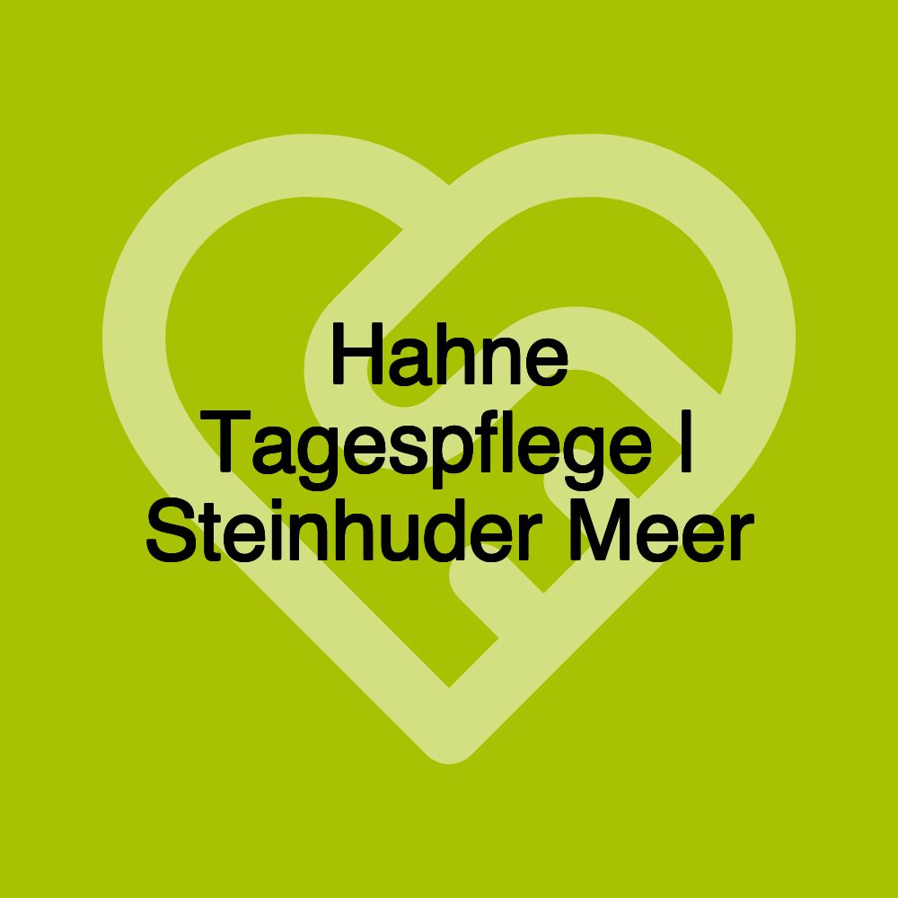 Hahne Tagespflege | Steinhuder Meer