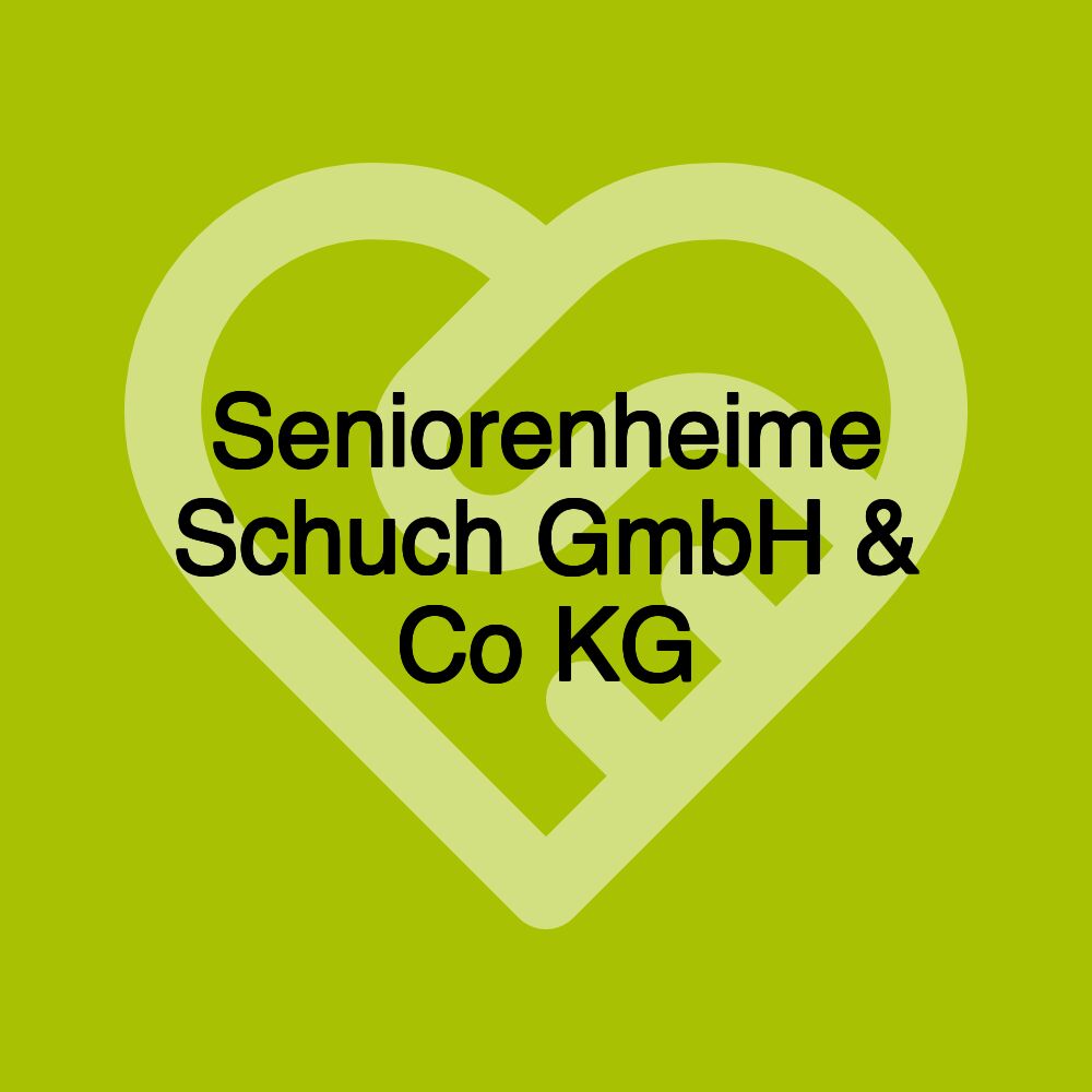 Seniorenheime Schuch GmbH & Co KG