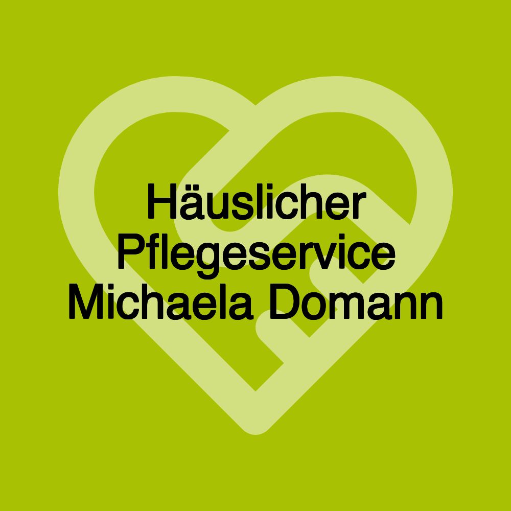 Häuslicher Pflegeservice Michaela Domann