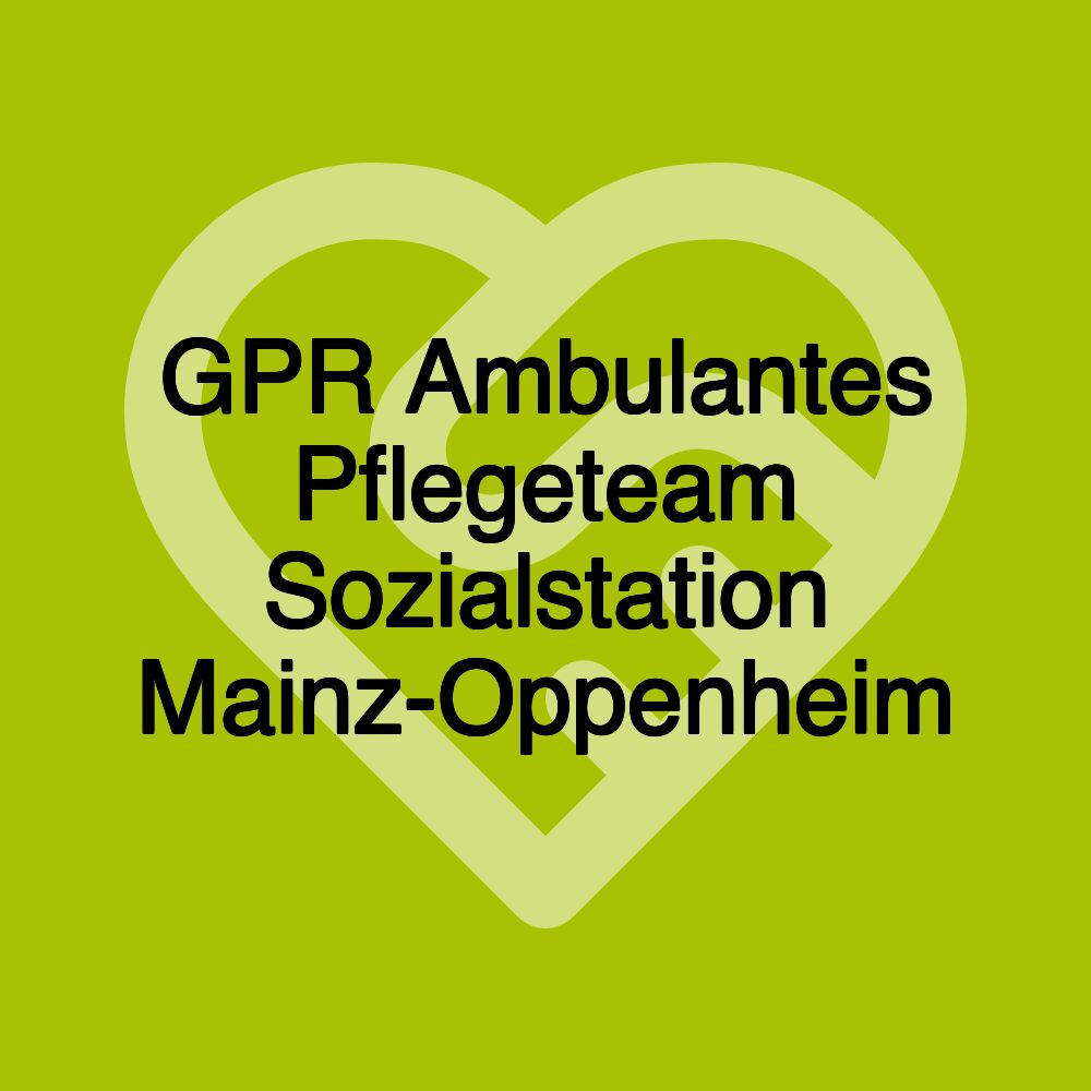 GPR Ambulantes Pflegeteam Sozialstation Mainz-Oppenheim