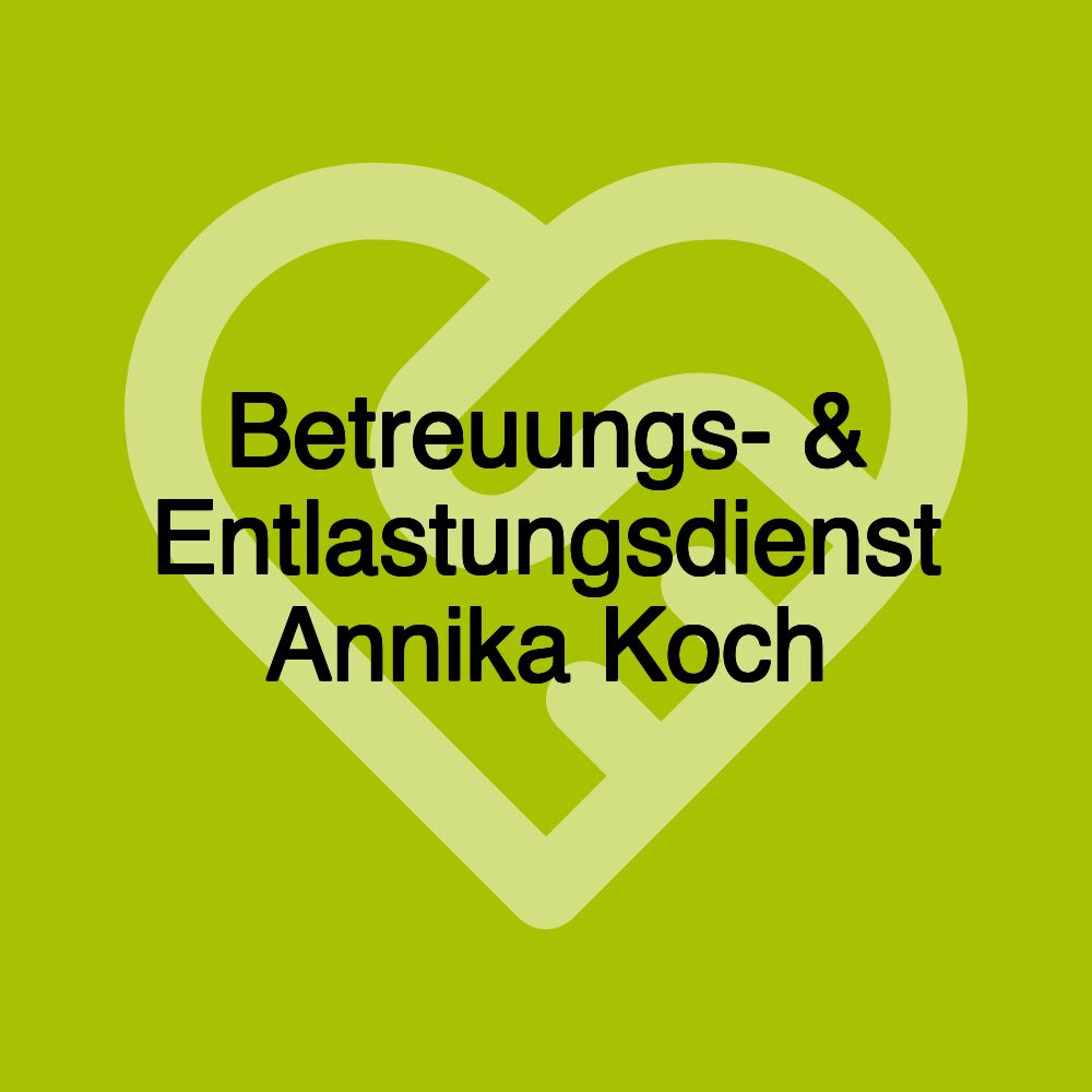 Betreuungs- & Entlastungsdienst Annika Koch