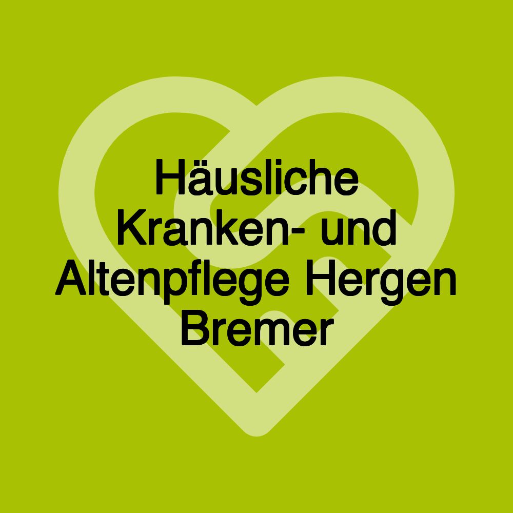 Häusliche Kranken- und Altenpflege Hergen Bremer