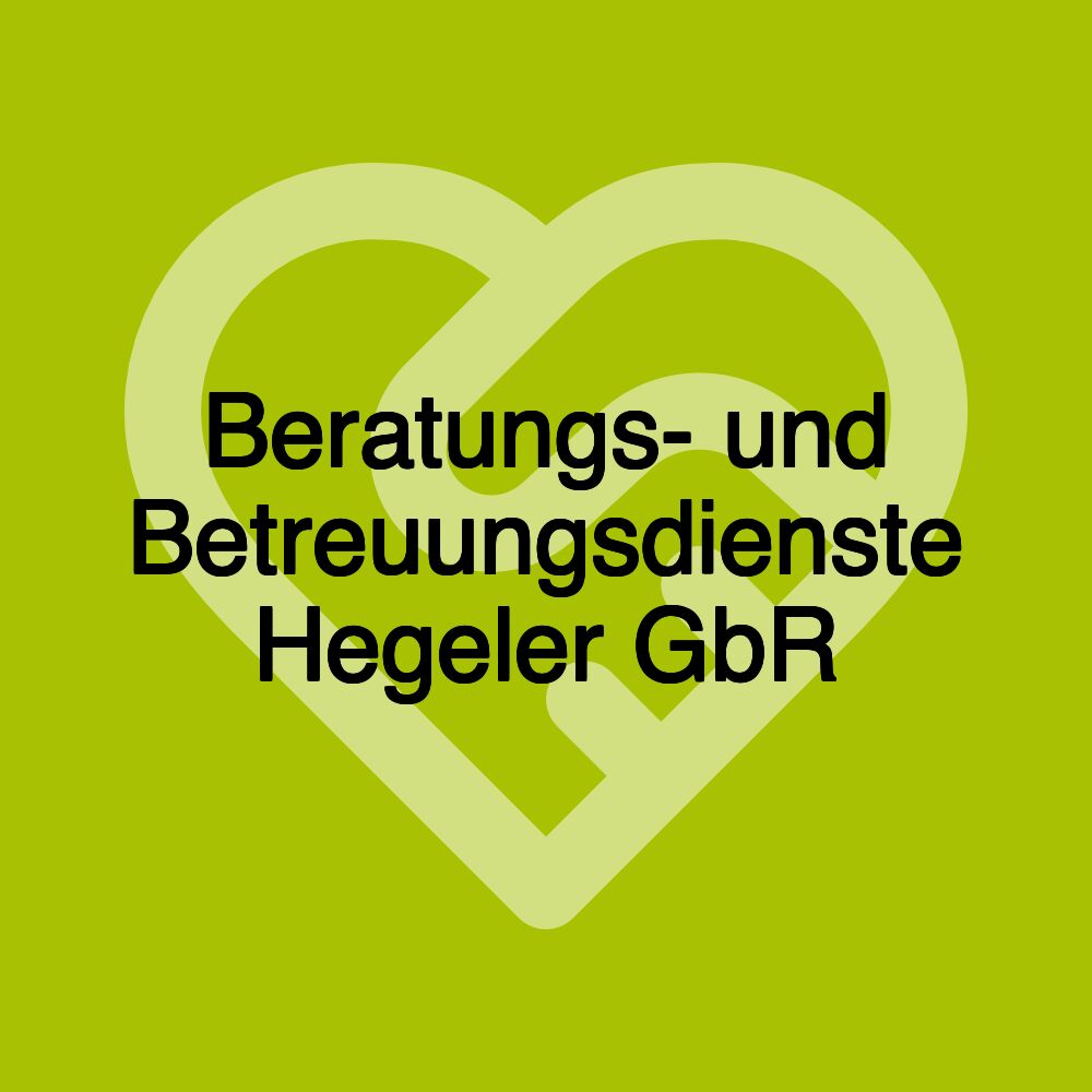 Beratungs- und Betreuungsdienste Hegeler GbR