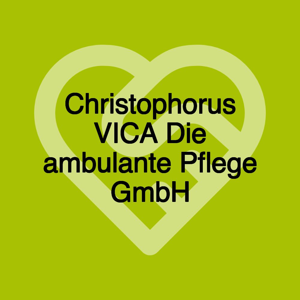 Christophorus VICA Die ambulante Pflege GmbH